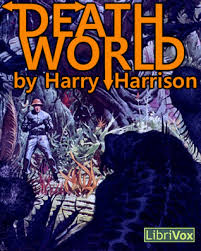 «Мир смерти» («Неукротимая планета») (Deathworld) (1960) «Мир смерти» («Неукротимая планета») (Deathworld) (1960)